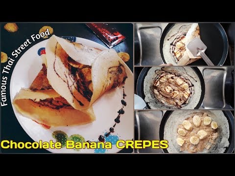 Chocolate Banana Crepe Bangkok Dessert || Thailand Street Food || Easy crepes recipe