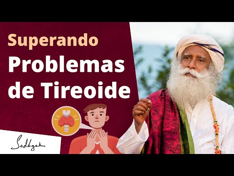 Superando Problemas de Tireoide | Sadhguru Português