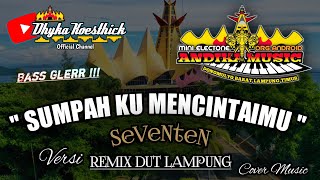 Remix Lampung SUMPAH kU MENCINTAIMU Full Bass || Mixdut Andika Music @musiclampung