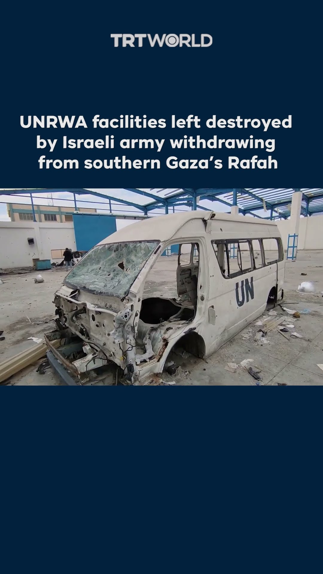 UNRWA relief infrastructure left destroyed by Israeli army withdrawing from southern Gaza’s Rafah