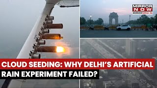Cloud Seeding: Why Delhi's Artificial Rain Experiment Failed? Why Is AQI Still In 'Poor' Category?
