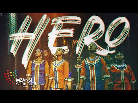 Mzansi Youth Choir - Hero (Official Audio)