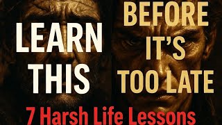 7 Harsh Life Lessons Most Men Learn Too Late