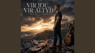 Vir Jou... Vir Altyd