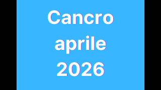 Cancro Aprile 2026
