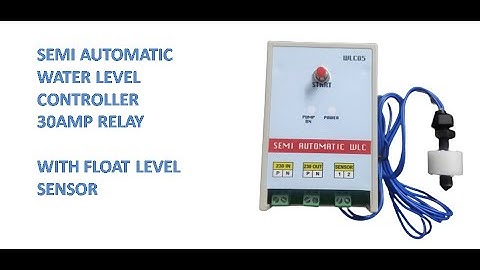 SEMI AUTOMATIC WATER LEVEL CONTROLLER WITH FLOAT LEVEL SENSOR #JRELECTROKITS