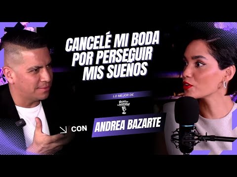 CANCELÉ mi boda por seguir mis sueños y me ROMPIÓ el corazón | ANDREA BAZARTE con Juan Carlos Acosta