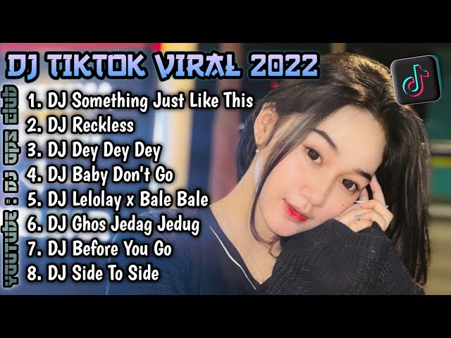 DJ SOMETHING JUST LIKE THIS TIKTOK VIRAL REMIX TERBARU 2022 FULL ALBUM class=