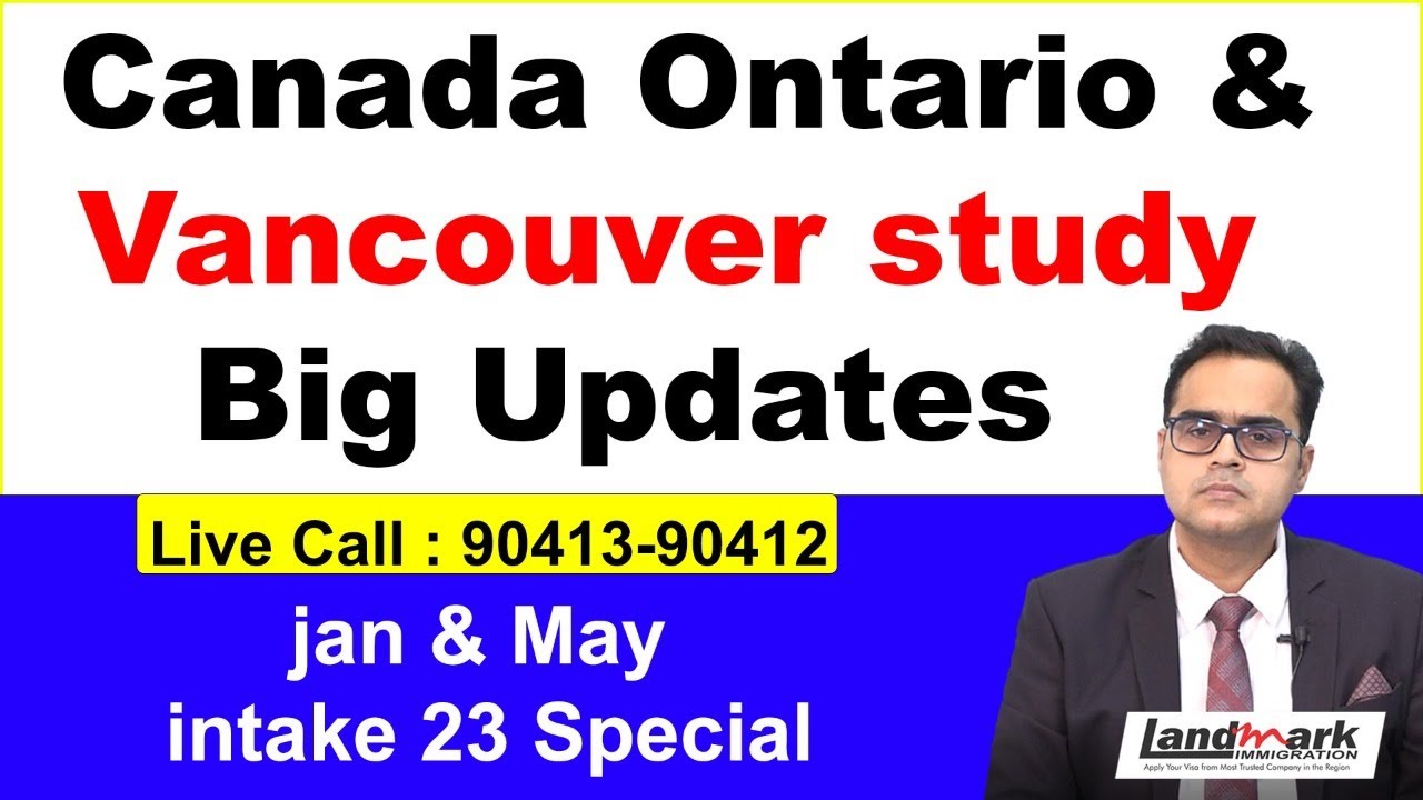 Canada Ontario & Vancouver study Big Updates | jan & May intake 23 ...