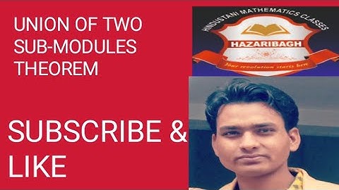 Union of two sub-modules theorem