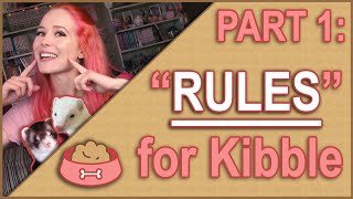 What's The Best Kibble For Ferrets?  Part 1 (The Rules for Kibble)