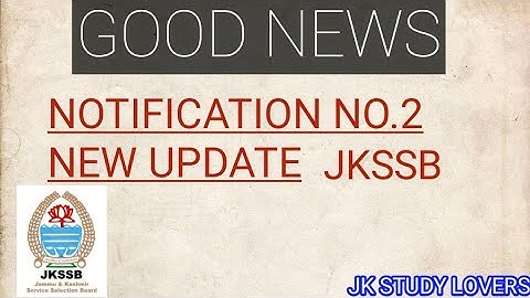Good News🔥| New Update|| Notification No.2 of 2021| Jkssb
