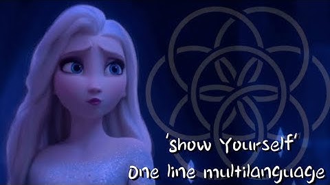 【Frozen 2 】Show Yourself One line Multilanguage