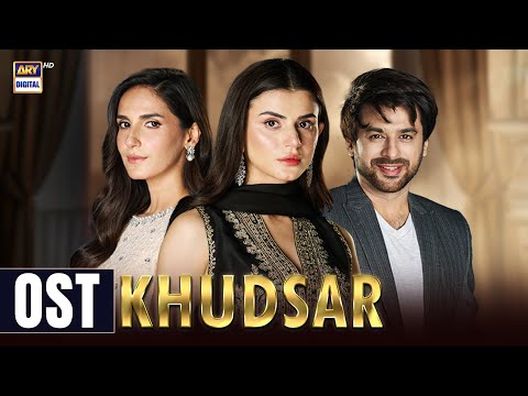 Khudsar OST Watch & Listen Online
