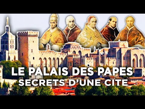 Le Palais des papes : fastes et mystères - Avignon 