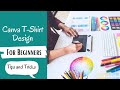 How To Create A T-Shirt Design Using Canva For Beginners | Canva Design Tips and Tricks