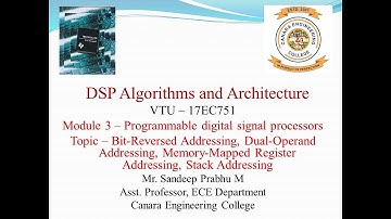VTU DSPA 17EC751 M3L3 Bit Reversed Addressing, Dual Operand Addressing, Memory Mapped Register Addre