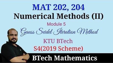 Gauss Seidel Iteration Method -Question | Numerical Methods (II) | Module 5 | S4(2019) MAT 202, 204