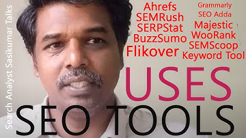 SEO Class 24.13: SEO tools & Softwares. Uses of SEO Tool. Search Analyst Sasikumar Talks. (Tamil)