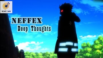 Fire Force Season 2「AMV」NEFFEX - Deep Thoughts