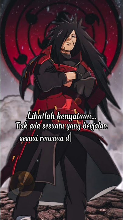 Naruto Shippuden - Kejamnya kehidupan |Uchiha Madara| Real Word [Sad] Anime Quotes #quoteskehidupan