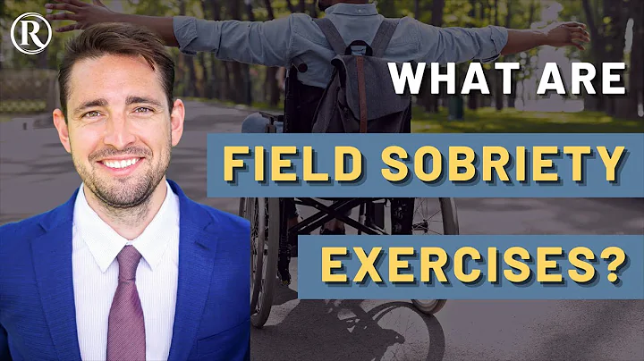 What Are the Field Sobriety Exercises? Explained by DUI Lawyer