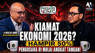 Kiamat Ekonomi 2026? Hampir 50% Pengusaha RI Mulai Angkat Tangan ft Mulya amri