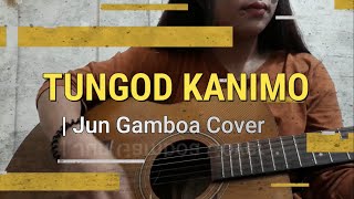 Video thumbnail of "TUNGOD KANIMO | Jun Gamboa Cover | acoustic cover"