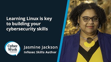 Learning Linux is key to building your cybersecurity skills | Cyber Work Podcast