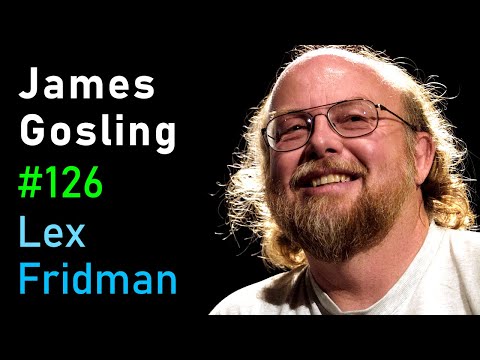 James Gosling: Java, JVM, Emacs, and the Early Days of Computing | Lex Fridman Podcast #126 thumbnail