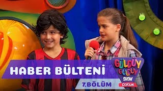 Güldüy Güldüy Show Çocuk 7.Bölüm - Haber Bülteni