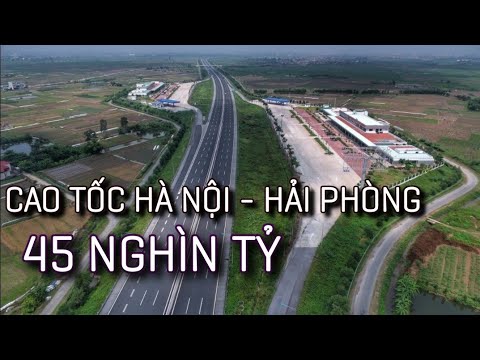 Cao tốc Hà Nội  Hải Phòng | 45 NGHÌN TỶ VND