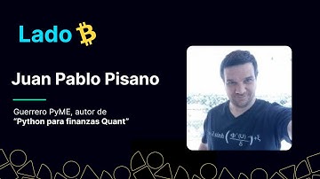 Lado B con Juan Pablo Pisano, autor de "Python para Finanzas Quant"