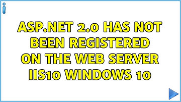 ASP.NET 2.0 has not been registered on the web server IIS10 Windows 10