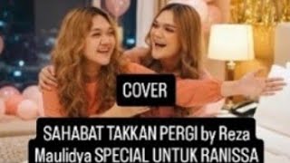 Download lagu BETRAND PETO & ANNETH - Sahabat Tak Akan Pergi - Cover by Reza Maulidya