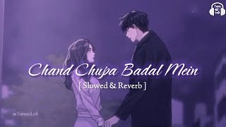 Chand chupa badal mein - Slowed \u0026 Reverb | Udit Narayan,Alka Yagnik | Chand chupa badal mein lofi