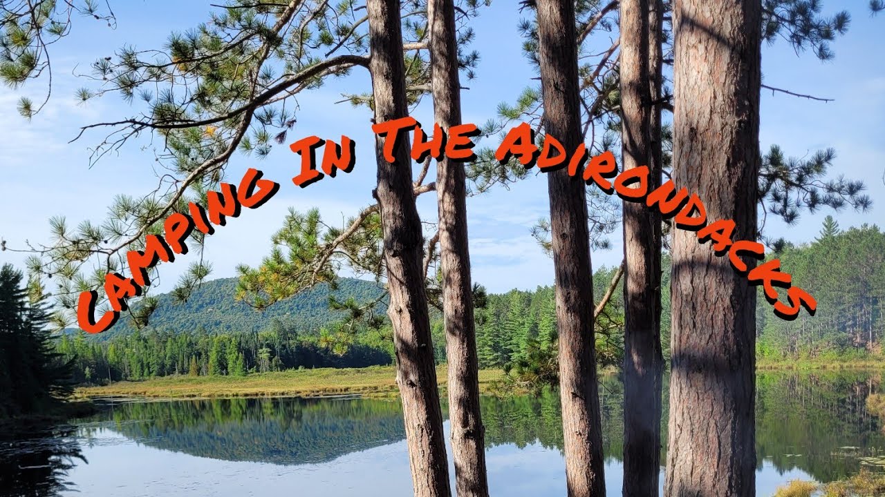 Impromptu Adirondack Camping Trip