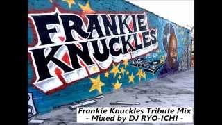 Frankie Knuckles Tribute DJ Mix (All My Treasure Vinyl