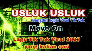 USLUK USLUK - Viral Tiktok - Sluku Sluku Batok - Batok e Usluk Usluk ( MOVE ON )