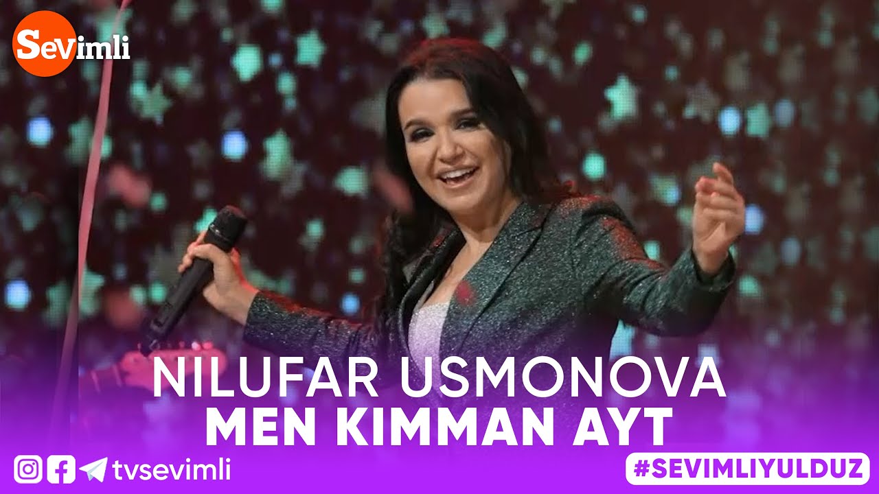 Nilufar Usmonova   Men kimman ayt