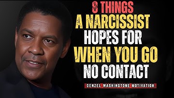 What A Narcissist HOPES When You Go No Contact || Denzel Washington