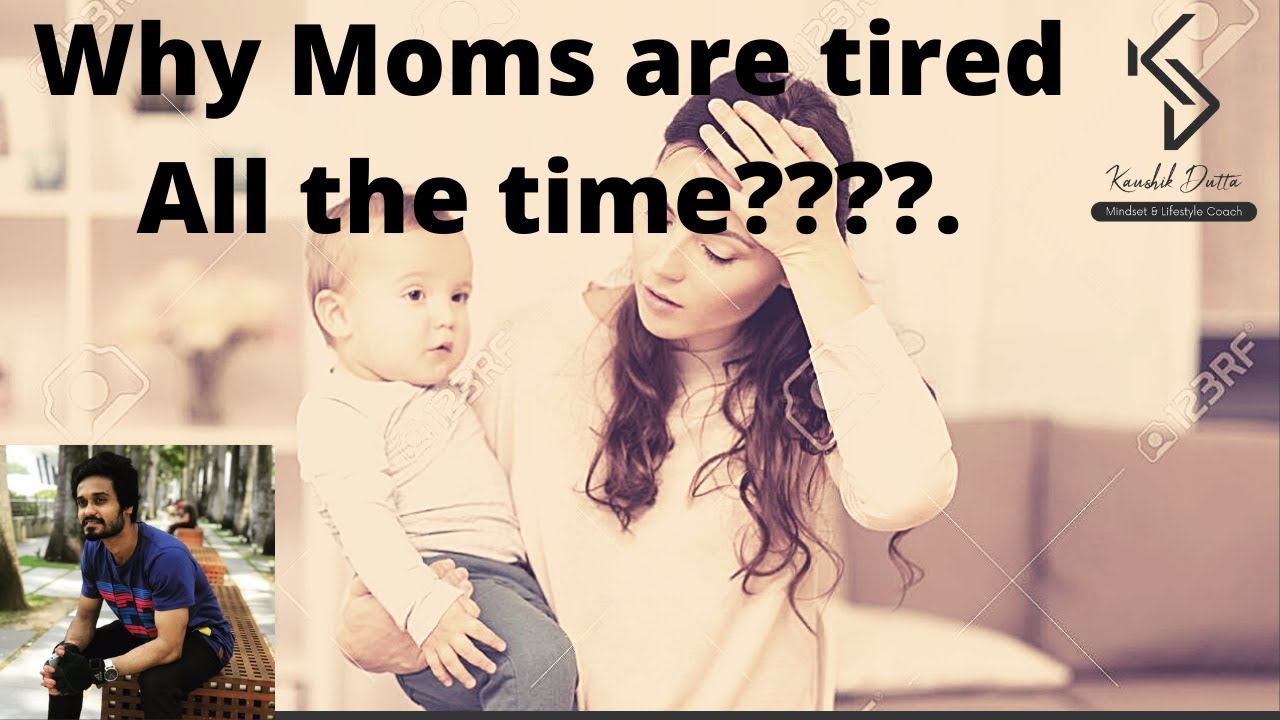 why moms are tired all the time - YouTube