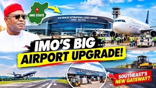 INSIDE SAM MBAKWE AIRPORT IMO STATE! Southeast’s New Gateway