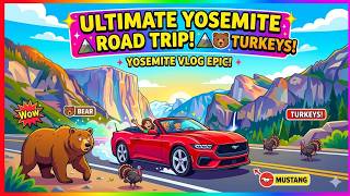 Yosemite Road Trip: Bears, Falls & Mustang Magic