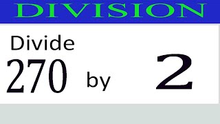 Divide     270      by     2