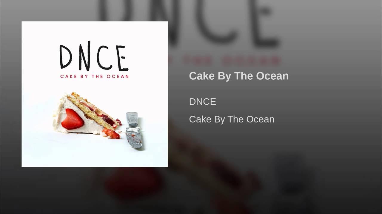 Dance cake by the ocean. Cake by the ocean dance перевод. Jonas cake by the ocean. Cake by the ocean текст. Песня кейк бай.