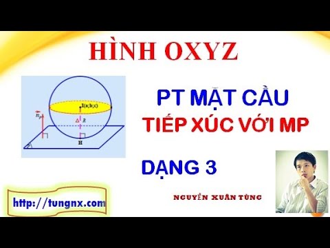 Video Viết phương trình mặt cầu có tâm và tiếp xúc với mặt... - youtube