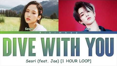 Seori (feat. eaJ) - Dive with you [1 hour loop] [Color Coded Lyrics/Han/Rom/Eng]