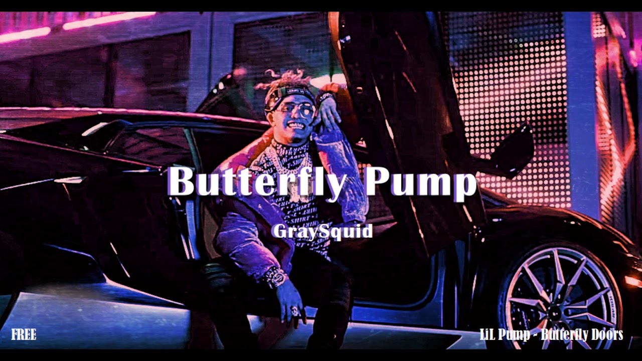 'Butterfly Pump' - LIL PUMP TYPE BEAT | HIP-HOP | RAP | TRAP INSTRUMENTAL | FREE (prod.GraySquid)