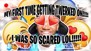 MY FIRST TIME GETTING TWERKED ON!!!!! I WAS SCARED LOL SMH!!!!